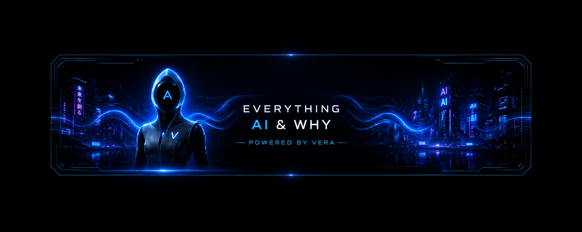 Everything AI & Why Powered by Vera — YouTube channel cover